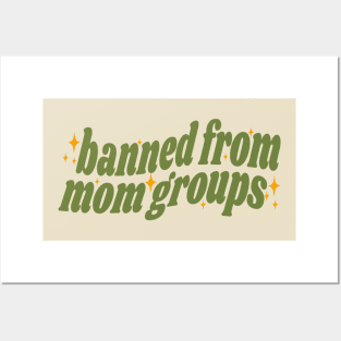 Banned From Mom Groups Posters and Art